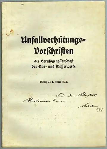 Unfallverhütungs-Vorschriften der Berufsgenossenschaft der Gas- und Wasserwerke. Gültig ab 1. April 1934
 Ohne Ort [Berlin], Berufsgenossenschaft der Gas- und Wasserwerke, 1934. 