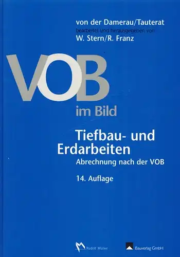 von der Damerau; Tauterat; Stern, Waldemar; Franz, Rainer: VOB im Bild. Tiefbau- und Erdarbeiten. Abrechnung nach der VOB. 14. Auflage vom VOB-Ergänzungsband 1996. 237 Abbildungen
 Köln - Wiesbaden - Berlin, Rudolf Müller - Bauverlag, 1996. 