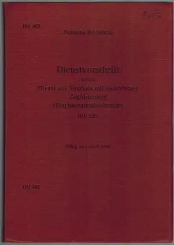 Deutsche Reichsbahn (Hg.): Dienstvorschrift für den Dienst auf Strecken mit elektrischer Zugförderung (Einphasenwechselstrom) (DV EB [mit] Anhang und Anlagen). Gültig ab 1. April 1966. [=...