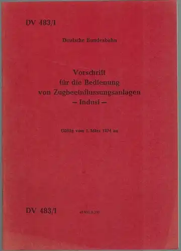Deutsche Bundesbahn (Hg.): Vorschrift für die Bedienung von Zugbeeinflussungsanlagen - Indusi -. Gültig vom 1. März 1974 an. [= DV 483/1]
 München, Bundesbahn-Zentralamt, 1974. 