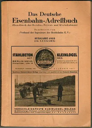 Verband der Ingenieure der Reichsbahn (Hg.): Das Deutsche Eisenbahn-Adreßbuch (Handbuch der Reichs-, Privat- und Kleinbahnen). Ausgabe 1932 (16. Ausgabe)
 Berlin, H. Apitz, 1932. 