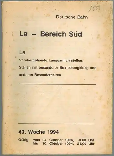 Königsberger, H: La - Bereich Süd. La. Vorübergehende Langsamfahrstrecken, Stellen mit besonderer Betriebsregelung und anderen Besonderheiten. 43. Woche 1994. Gültig vom 24. Oktober 1994, 0.00...