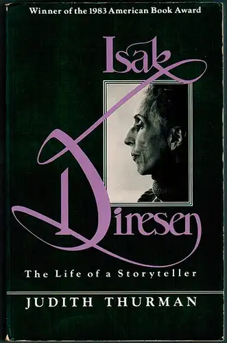 Thurman, Judith: Isak Dinesen - The Life of a Storyteller
 New York, St. Martin's Press, (1982). 