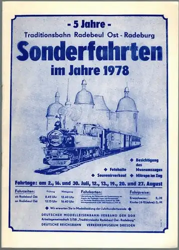 Wagner, Wolfram; Viertel, Manfred; Schuchardt, Claus; Fischer, Rainer: 5 Jahre Traditionsbahn Radebeul Ost - Radeburg. Sonderfahrten im Jahre 1978. Herausgeber: Deutscher Modelleisenbahn-Verband der DDR Arbeitsgemeinschaft 3/58
 Dresden, Deutsche Reichsba