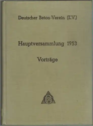 Deutscher Beton-Verein (e. V.) (Hg.): 50. Hauptversammlung am 15. und 16. April 1953 in Stuttgart. Vorträge
 Herborn, J. M. Beck'sche Buch- und Kunstdruckerei, 1953. 