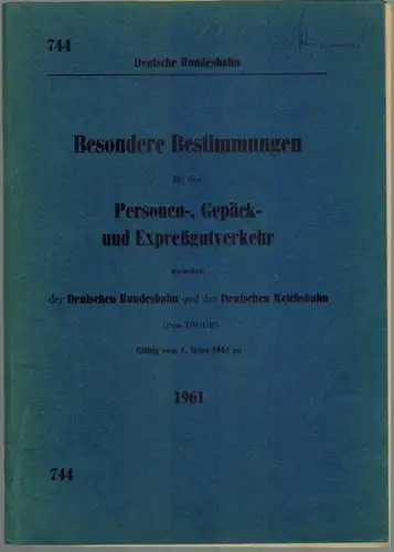 Besondere Bestimmungen für den Personen-, Gepäck- und Expreßgutverkehr zwischen der Deutschen Bundesbahn und der Deutschen Reichsbahn (Pers DB/DR), enthaltend den Wortlaut der "Zusammenstellung der Tarif...