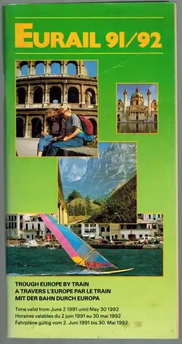 Eurail 91/92. Trough [recte: Through] Europe by Train. Time [recte: Timetables] valid from June 2 1991 until May 30 1992. // À travers l'Europe par...