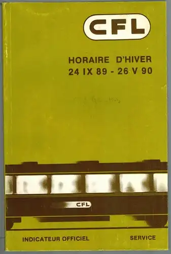 CFL [Chemins de fer de Luxembourg]. Horaire d'hiver 24 IX 89 - 26 V 90. Indicateur officiel
 Luxembourg, CFL, 1989. 