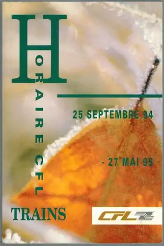 Horaire CFL [Chemins de fer de Luxembourg] Trains. 25 Septembre 94 - 27 Mai 95
 Luxembourg, CFL, 1994. 