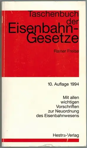 Freise, Rainer: Taschenbuch der Eisenbahn-Gesetze. 10. Auflage. Mit allen wichtigen Vorschriften zur Neuordnung des Eisenbahnwesens
 Darmstadt, Hestra-Verlag, (1994). 
