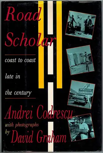 Codrescu, Andrei: Road Scholar. Coast to Coast. Late in the Century. Photographs by David Graham. First edition
 New York, Hyperion, (1993). 