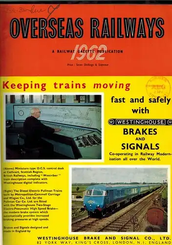 Overseas Railways - 1962. A Railway Gazette Publication
 Westminster, Tothill Press - Proprietors of The Railway Gazette, 1962. 