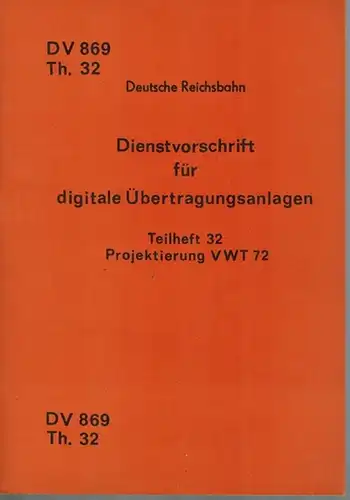 Ministerium für Verkehrswesen (Hg.): Dienstvorschrift für digitale Übertragungsanlagen. Teilheft 32. Projektierung VWT 72. Gültig ab 1. Januar 1980. 1. Auflage. [= DV 869 Th. 32]
 Berlin, Deutsche Reichsbahn Drucksachenverlag, 1979. 