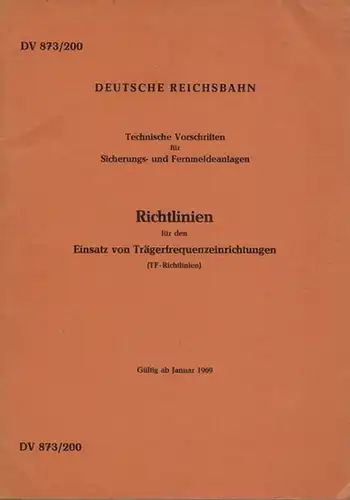 Ministerium für Verkehrswesen (Hg.): Deutsche Reichsbahn. Technische Vorschriften für Sicherungs- und Fernmeldeanlagen. Richtlinien für den Einsatz von Trägerfrequenzeinrichtungen (TF-Richtlinien). Gültig ab Januar 1969. [= DV...
