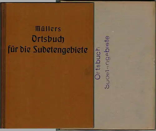 Müller, Friedrich (Hg.): Ortsbuch für die Sudetengebiete (Ergänzung zur 7. Auflage von Müllers Großes Deutsches Ortsbuch) enthält außer den Städten und sonstigen Gemeinden die nichtselbständigen...