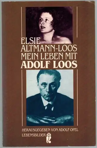 Altmann-Loos, Elsie: Mein Leben mit Adolf Loos. Herausgegeben von Adolf Opel. Mit 32 Abbildungen und zahlreichen Dokumenten. Ungekürzte Ausgabe. [= Lebensbilder]
 Frankfurt/Main - Berlin, Ullstein, September 1986. 