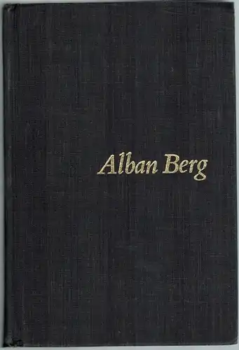 Monson, Karen: Alban Berg. Illustrated with Photographs
 Boston, Houghton Mifflin Company, 1979. 