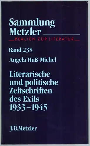 Huß-Michel, Angela: Literarische und politische Zeitschriften des Exils 1933-1945. [= Sammlung Metzler - Realien zur Literatur - Band 238]
 Stuttgart, J. B. Metzlersche Verlagsbuchhandlung, 1987. 