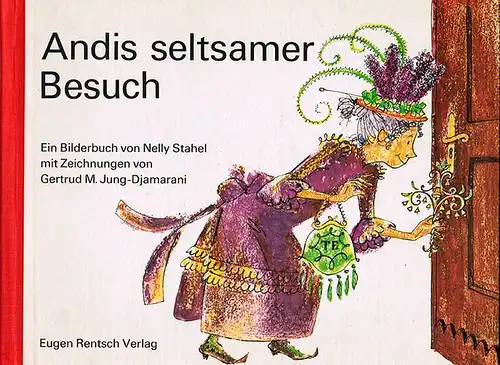 Stahel, Nelly: Andis seltsamer Besuch. Ein Bilderbuch mit Zeichnungen von Getrud M. Jung-Djamarani
 Erlenbach-Zürich - Stuttgart, Eugen Rentsch Verlag, (1972). 