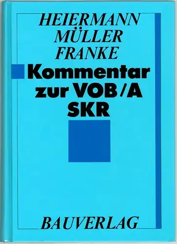 Heiermann, Wolfgang; Franke, Horst; Müller, Manfred; Häußler, Ingrid; Fuchs, Elmar: Kommentar zur VOB/A-SKR
 Wiesbaden - Berlin, Bauverlag, 1994. 