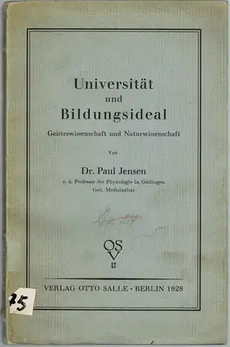 Jensen, Paul: Universität und Bildungsideal
 Berlin, Verlag Otto Salle, 1928. 
