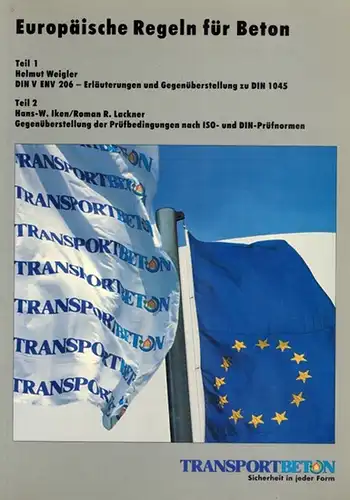 Weigler, Helmut; Iken, Hans W.; Lackner, Roman R: Europäische Regeln für Beton. Herausgegeben vom Bundesverband der Deutschen Transportbetonindustrie. [1] Teil 1. DIN V ENV 206.. 