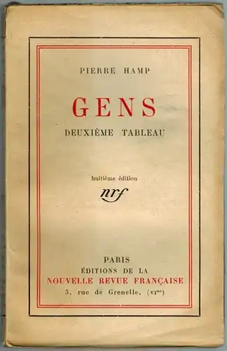 Hamp, Pierre: Gens. Deuxième Tableau. Huitième édition
 Paris, Éditions de la Nouvelle Revue Francaise, (Mai) 1923. 