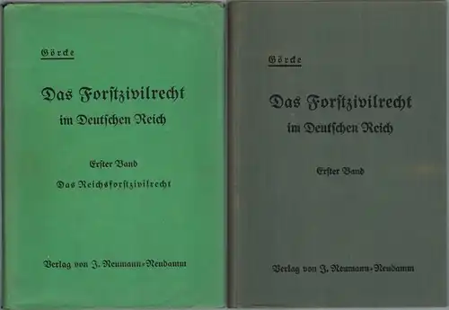 Görcke, Hermann: Das Reichsforstzivilrecht. [= Das Forstzivilrecht im Deutschen Reich. In zwei Bänden. Erster Band]
 Neudamm, Verlag von J. Neumann, 1930. 
