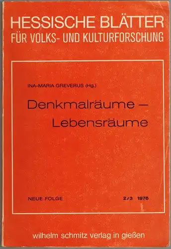Greverus, Ina-Maria (Hg.): Denkmalräume - Lebensräume. [= Hessische Blätter für Volks- und Kulturforschung - Neue Folge der Hessischen Blätter für Volkskunde Band 2/3]
 Gießen, Wilhelm Schmitz Verlag, 1976. 