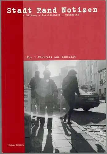 Beck, Johannes; Kehl, Anne; Liffers, Lutz: Stadt Rand Notzizen [StadtRandNotizen]: Bildung - Gesellschaft - Urbanität. No. 1: Vielfalt und Konflikt
 Bremen, Edition Temmen, Februar 2003. 