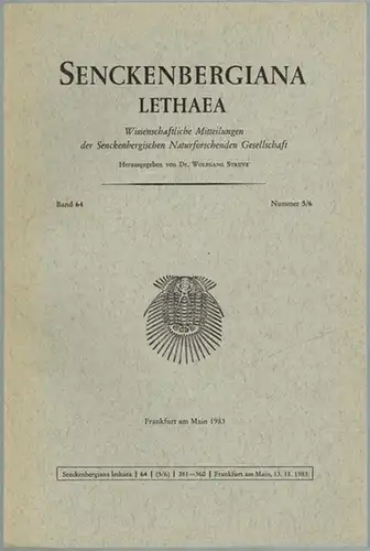 Struve, Wolfgang (Hg.): Senckenbergiana Lethaea. Wissenschaftliche Mitteilungen der Senckenbergischen Naturforschenden Gesellschaft. Band 64. Nummer 5/6
 Frankfurt am Main, Senckenbergische Naturforschende Gesellschaft, 13. 11. 1983. 