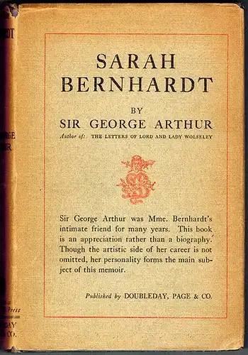 Arthur, George: Sarah Bernhardt
 Garden City New York, Doubleday Page and Company, 1923. 