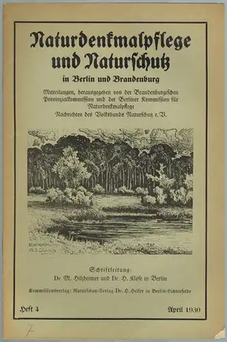 Hilzheimer, M.; Klose, H: Naturdenkmalpflege und Naturschutz in Berlin und Brandenburg. Mitteilungen, herausgegeben von der Brandenburgischen Provinzialkommission und der Berliner Kommission für Naturdenkmalpflege.. 