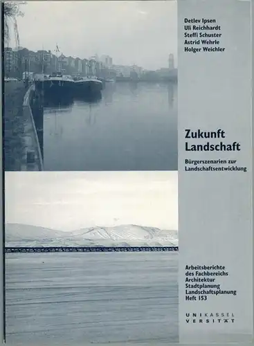 Ipsen, Detlev; Reichhardt, Uli; Schuster, Steffi; Wehrle, Astrid; Weichler, Holger: Zukunft Landschaft. Bürgerszenarien zur Landschaftsentwicklung. [= Arbeitsberichte des Fachbereichs Architektur Stadtplanung Landschaftsplanung Heft 153]
 Kassel.. 