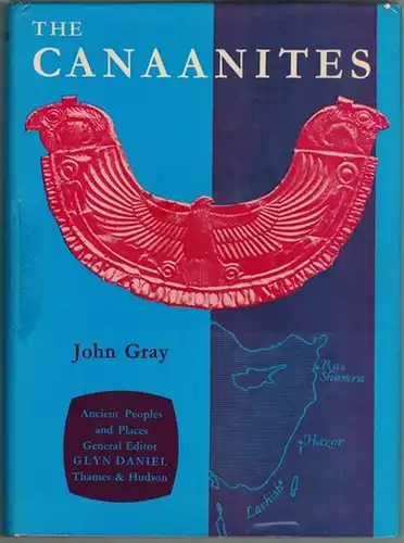 Gray, John: The Canaanites. 61 photographs, 54 line drawings, 3 maps. [= Ancient Peoples and Places - General editor Glyn Daniel]
 London, Thames and Hudson, (1964). 