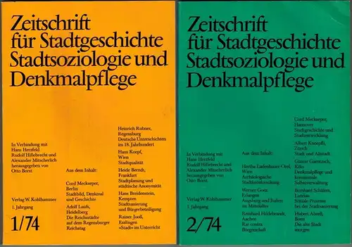 Borst, Otto; Herzfeld, Hans; Hillebrecht, Rudolf; Mitscherlich, Alexander (Hg.): Zeitschrift für Stadtgeschichte, Stadtsoziologie und Denkmalpflege. 1. Jahrgang. [1] 1/74. [2] 2/74
 Stuttgart - Berlin - Köln - Mainz, Verlag W. Kohlhammer, 1974. 