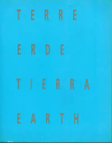 Erde - Zeichen - Erde. Textband zur Dokumentation von Arbeiten europäischer bildender Künstler anläßlich einer Ausschreibung der IGBK, AIP, IAA für den Sommer 1992. //...