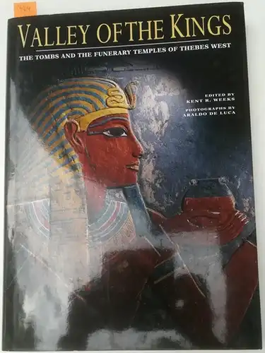 Weeks, Kent R. (Hg.): Valley of the Kings. The Tombs and the Funerary Temples of Thebes West. Photographs by Araldo De Luca. [3rd printing]
 Vercelli, White Star Publishers, 2002. 