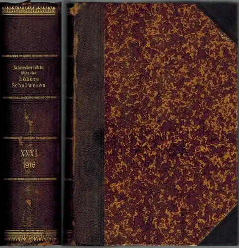Rethwisch, Conrad (Hg.): Jahresberichte über das höhere Schulwesen. XXXI. Jahrgang 1916
 Berlin, Weidmannsche Buchhandlung [Weidmann], 1917. 