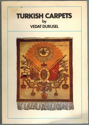 Durusel, Vedat: Turkish Carpets
 New York, Durusel Carpets Manufacturing Industry and Trade Co., 1979. 