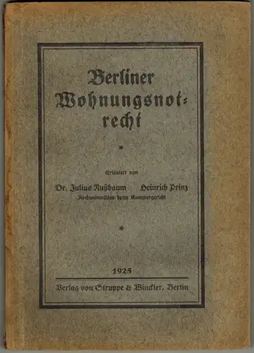 Nußbaum, Julius; Prinz, Heinrich: Berliner Wohnungsnotrecht
 Berlin, Verlag Struppe & Winkler, 1925. 