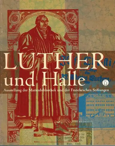 Martin Luther und Halle. Kabinettausstellung der Marienbibliothek und der Franckeschen Stiftungen zu Halle im Luthergedenkjahr 1996. Ausstellung vom 18. Februar bis 25. April 1996. [= Katalog der Franckeschen Stiftungen 3]
 Halle, Verlag der Franckeschen 