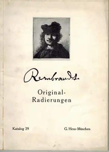 Rembrandt. Original-Radierungen. Katalog 29 von G. Hess, Antiquariat München
 München, G. Hess Antiquariat, ohne Jahr [um 1915]. 