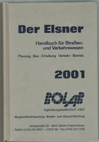 Der Elsner 2001. Handbuch für Straßen- und Verkehrswesen. Planung - Bau - Erhaltung - Verkehr - Betrieb
 Berlin, Otto Elsner Verlagsgesellschaft, (2000). 