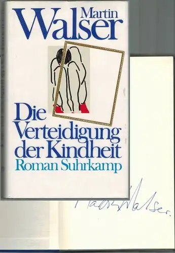 Walser, Martin: Die Verteidigung der Kindheit. Roman. Vierte Auflage
 Frankfurt am Main, Suhrkamp, 1991. 