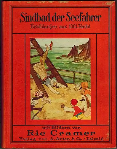 Sindbad der Seefahrer und andere Erzählungen. Mit sieben bunten und zahlreichen schwarzen Bildern von Rie Cramer. [= Tausendundeine Nacht (Band 1)]
 Leipzig, Verlag von A. Anton & Co., ohne Jahr [1927]. 