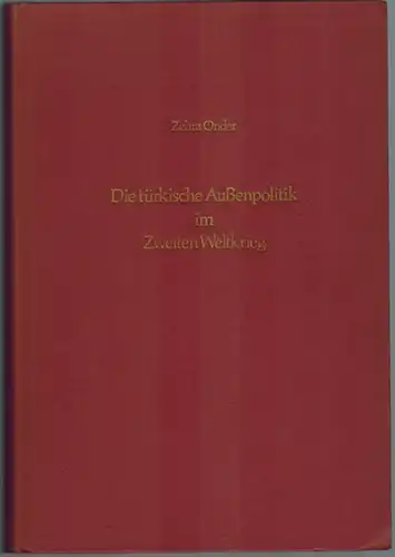 Önder, Zehra: Die türkische Außenpolitik im Zweiten Weltkrieg. [= Südosteuropäische Arbeiten 73 - Für das Südost-Institut München herausgegeben von Mathias Bernath]
 München, R. Oldenbourg, 1977. 