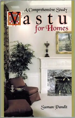 Pandit, Suman: Vastu for Homes - A Comprehensive Study. First published
 New Delhi u. a., UBS Publishers' Distributors Pvt. (UBSPD), 2008. 
