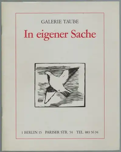 In eigener Sache. Ausstellung 24 [der Galerie Taube] 9. Januar - 28. Februar 1976
 Berlin, Galerie Taube, 1976. 