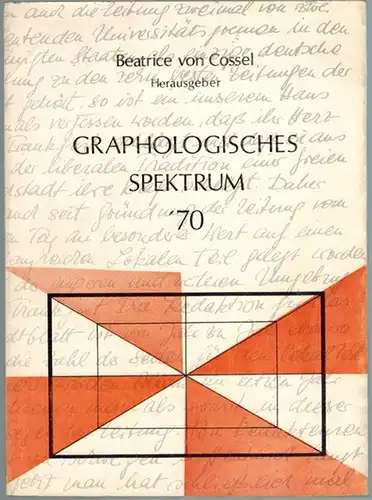 Cossel, Beatrice von (Hg.): Graphologisches Spektrum '70. 1. Auflage
 Frankfurt/Main, dipa-Verlag, 1970. 